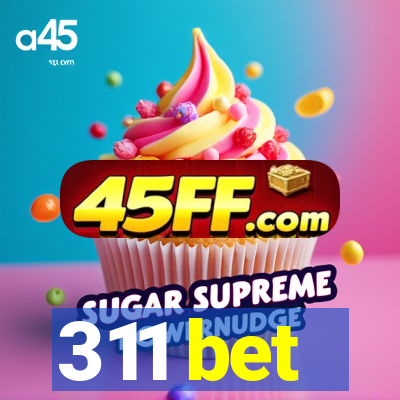 311 bet